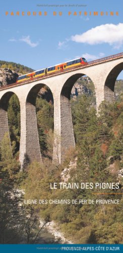 Stock image for Train Des Pignes (Le) N°357: Ligne des chemins de fer de Provence for sale by WorldofBooks