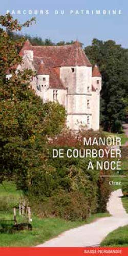 Stock image for Manoir De Courboyer A Noce [Broch] INVENTAIRE DU PATRIMOINE for sale by BIBLIO-NET