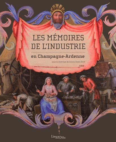 9782362191411: Memoires De L'Industrie En Champagne Ardenne