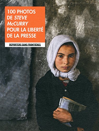 Imagen de archivo de 100 Photos De Steve Mccurry Pour La Libert De La Presse a la venta por RECYCLIVRE