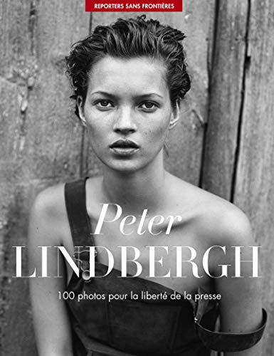 9782362200267: 100 photos de Peter Lindbergh pour la libert de la presse