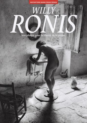 Stock image for Willy Ronis - 100 photos pour la libert de la presse - Tome 75 for sale by Gallix
