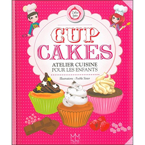 Beispielbild fr Cup Cakes - Atelier cuisine pour les enfants zum Verkauf von medimops