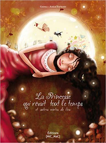 Beispielbild fr La Princesse qui rvait tout le temps et autres contes de fes zum Verkauf von medimops