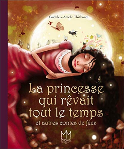 Stock image for La princesse qui rêvait tout le temps for sale by WorldofBooks