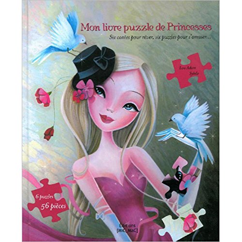 9782362210990: Mon livre puzzle de Princesses: Six contes pour rver, six puzzles pour s'amuser...