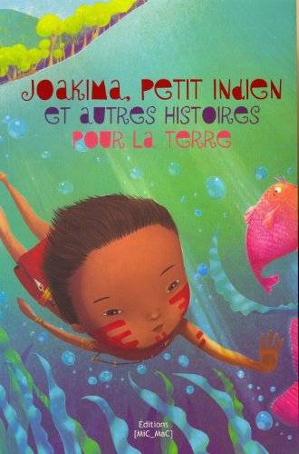 Beispielbild fr Joakima, Petit Indien et autres histoires pour la Terre zum Verkauf von Ammareal