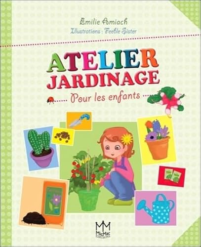 Imagen de archivo de Atelier Jardinage - Pour les enfants a la venta por Ammareal