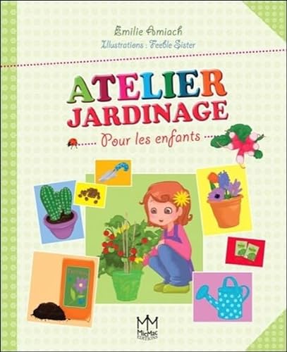 Stock image for Atelier Jardinage - Pour les enfants for sale by Ammareal
