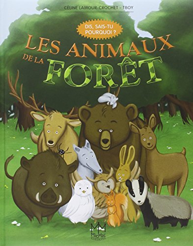 9782362212840: Les animaux de la fort (Dis, sais-tu pourquoi ?)