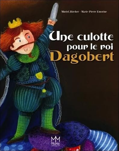 Beispielbild fr Une culotte pour le roi Dagobert zum Verkauf von Ammareal