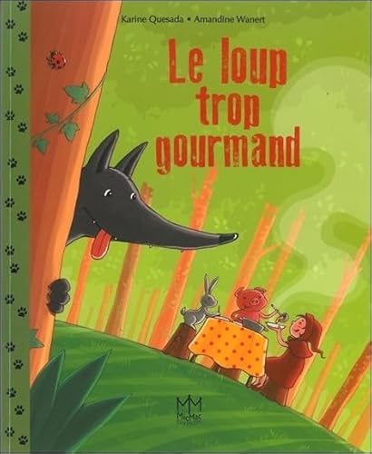 Imagen de archivo de Le loup trop gourmand a la venta por medimops