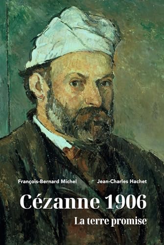 Beispielbild fr Czanne 1906: La terre promise zum Verkauf von Gallix