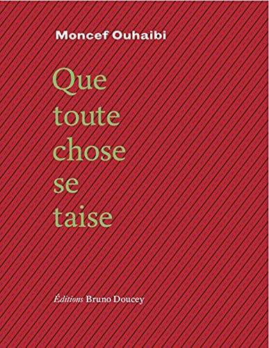 Stock image for Que toute chose se taise [Poche] Ouhaibi, Moncef for sale by BIBLIO-NET
