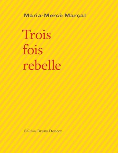 9782362290435: Trois fois rebelle : Edition bilingue franais-catalan