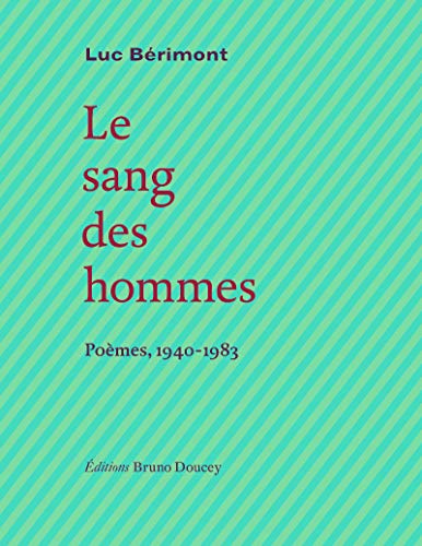 9782362290800: Le sang des hommes: Pomes, 1940-1983