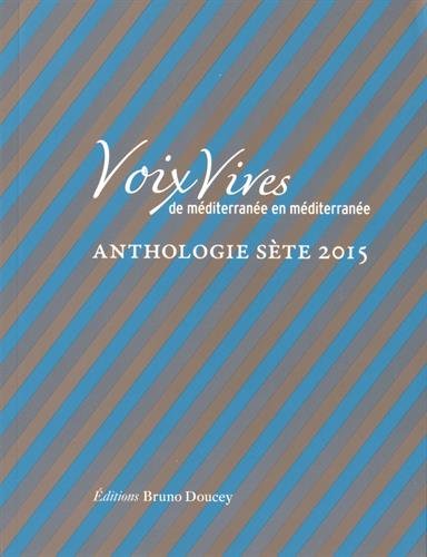 Beispielbild fr Voix Vives de Mditerrane en Mditerrane : Anthologie Ste 2015 zum Verkauf von medimops