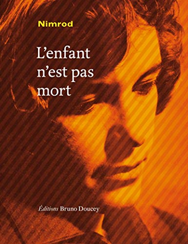 Stock image for L'enfant N'est Pas Mort for sale by RECYCLIVRE
