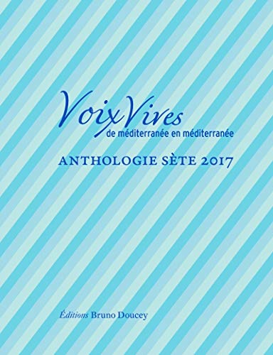 Beispielbild fr Voix Vives, de Mditerrane en Mditerrane : Anthologie Ste zum Verkauf von medimops