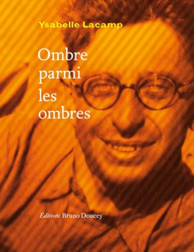 Immagine dell'editore per Ombre parmi les ombres venduto da Ammareal