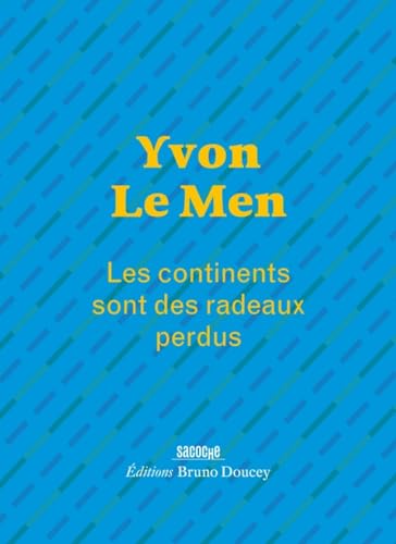 Immagine dell'editore per Les continents sont des radeaux perdus venduto da Ammareal