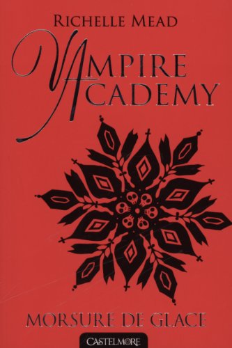 Imagen de archivo de Vampire Academy T02 Morsure de glace a la venta por Better World Books