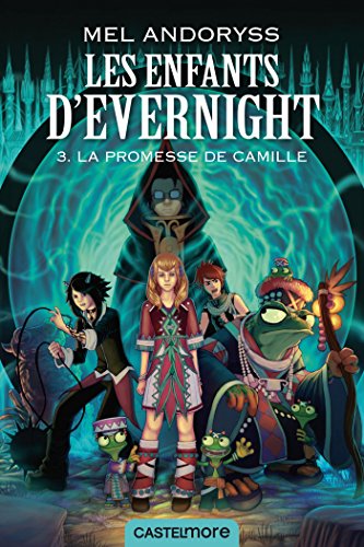 Beispielbild fr Les enfants d'Evernight T03: La promesse de Camille zum Verkauf von Ammareal