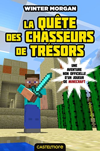 9782362311864: Minecraft - Les Aventures non officielles d'un joueur, T4 : La Qute des chasseurs de trsors (CAS.LECT.8-12)