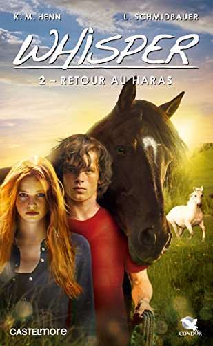 Beispielbild fr Whisper, T2 : Retour au haras: Retour au haras zum Verkauf von Librairie Th  la page