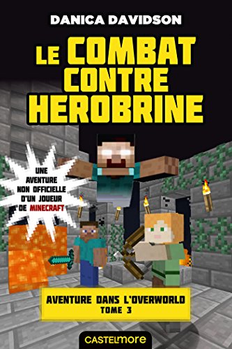 Stock image for Une Aventure Non Officielle D'un Joueur De Minecraft. Aventure Dans L'overworld. Vol. 3. Le Combat C for sale by RECYCLIVRE