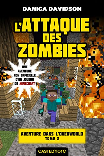 Beispielbild fr Minecraft - Aventure dans l'Overworld, T2 : L'Attaque des zombies zum Verkauf von Librairie Th  la page