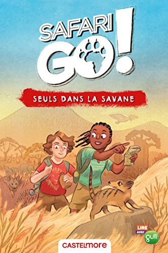 Beispielbild fr Seuls dans la savane - Le roman Safari Go ! zum Verkauf von WorldofBooks
