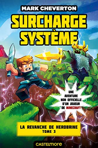 Beispielbild fr Minecraft - La Revanche de Herobrine, T3 : Surcharge systme zum Verkauf von Ammareal