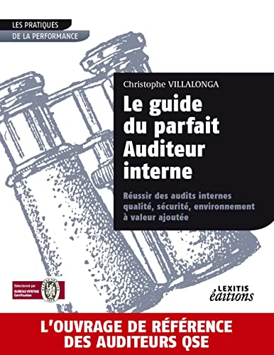 Stock image for Le guide du parfait auditeur interne : russir des audits internes qualit, scurit, environnement  valeur ajoute for sale by Revaluation Books