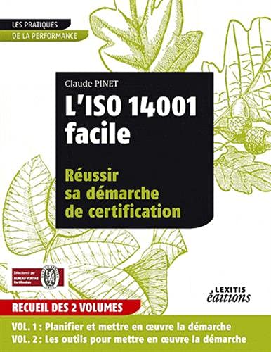 Beispielbild fr L'ISO 14001 facile: Russir sa dmarche de certification (recueil des 2 volumes) zum Verkauf von Ammareal