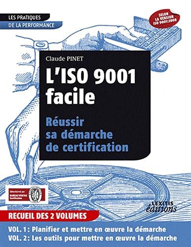 Stock image for L'ISO 9001 facile: Russir sa dmarche de certification en 2 volumes for sale by Ammareal