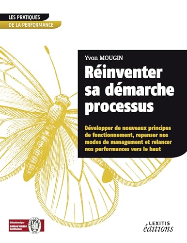 Beispielbild fr Rinventer sa dmarche processus dvelopper de nouveaux principes de fonctionnement, repenser nos modes de management et relancer nos performances vers le haut zum Verkauf von medimops