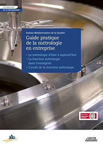 9782362330285: Le guide pratique de la mtrologie en entreprise: LE GUIDE PRATIQUE DE LA METROLOGIE EN ENTREPRISE: 0000