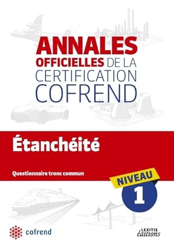 Stock image for Etancheite Niveau 1 les Annales Officielles de la Certification Cofrend COFREND for sale by BIBLIO-NET