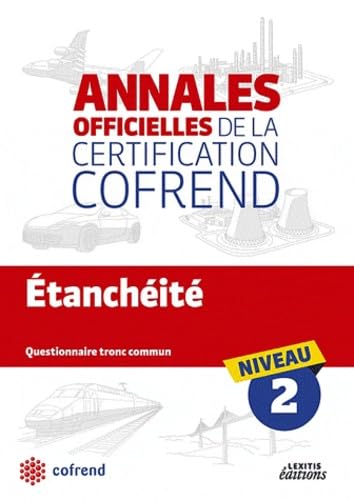 9782362330643: Etancheite Niveau 2 les Annales Officielles de la Certification Cofrend