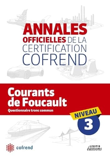 9782362330803: Courants de Foucault Niveau 3 les Annales Officielles de la Certification Cofrend