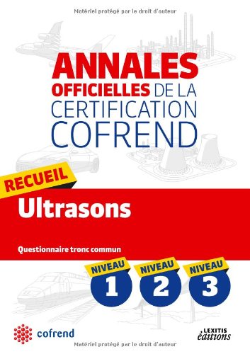 9782362330933: Recueil ultrasons niveaux 1-2-3 les annales officielles de la certification cofrend: Questionnaires tronc commun