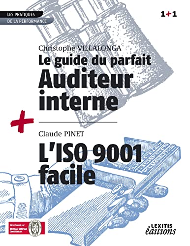 9782362331077: Le Guide du parfait auditeur interne + L'ISO 9001 facile RECUEIL COLLECTION 1+1: LE GUIDE DU PARFAIT AUDITEUR INTERNE + L'ISO 9001 FACILE REC