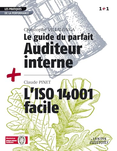 Beispielbild fr Le Guide du parfait auditeur interne QSE + L'ISO 14001 facile RECUEIL COLLECTION 1+1: LE GUIDE DU PARFAIT AUDITEUR INTERNE QSE + L'ISO 14001 zum Verkauf von Ammareal