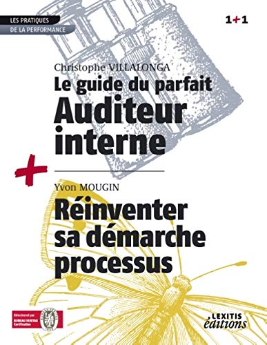 Stock image for Le Guide du parfait auditeur interne QSE + Rinventer sa dmarche processus RECUEIL COLLECTION 1+1 for sale by Revaluation Books