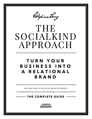 Stock image for The SocialKind approach: Turn your business into a relational brand for sale by Lucky's Textbooks