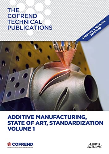 Stock image for Additive manufacturing, State of Art, Standardization Volume 1 for sale by Buchpark
