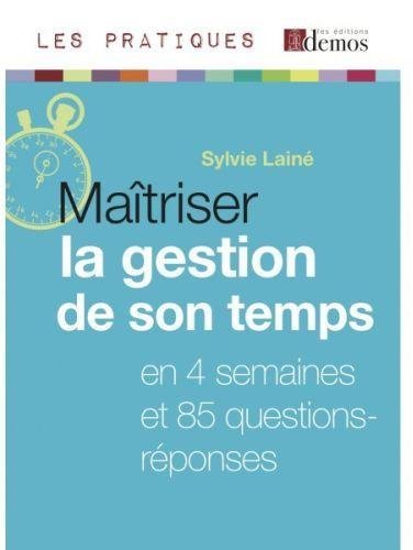 Stock image for Matriser la Gestion de Son Temps - ed 2010 for sale by Ammareal