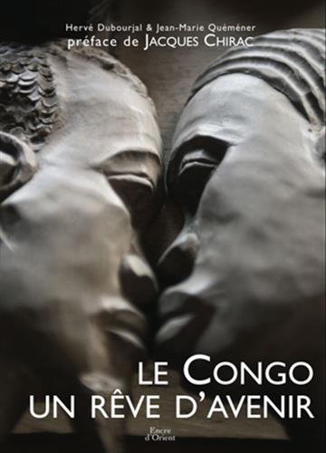 Beispielbild fr Le Congo - Un rve d'avenir zum Verkauf von Ammareal