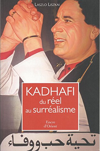 9782362430268: Kadhafi, du rel au surralisme